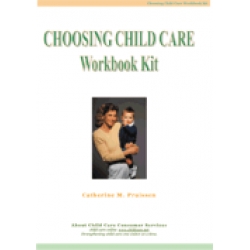 Choosing Child Care Workbook Kit - E-Book