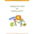 Helping Your Child Be Healthy and Fit - Download
